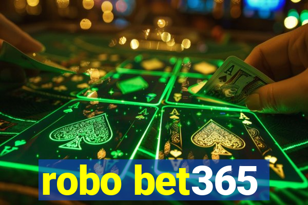 robo bet365